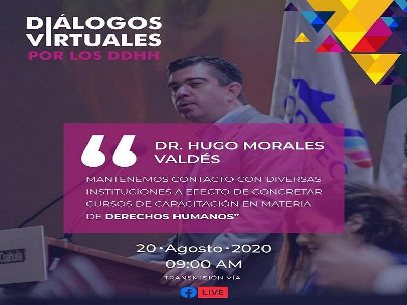 Invita Derechos Humanos a participar en el programa Di&aacute;logos Virtuales