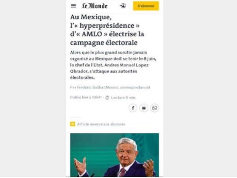 AMLO, un hiperpresidente en contra de las autoridades electorales, señala diario francés Le Monde