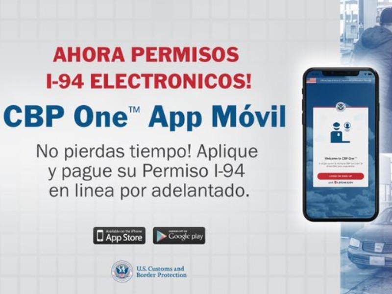 Permisos de internaci&oacute;n I-94 deber&aacute;n solicitarse y pagarse a trav&eacute;s de la aplicaci&oacute;n CBP-One